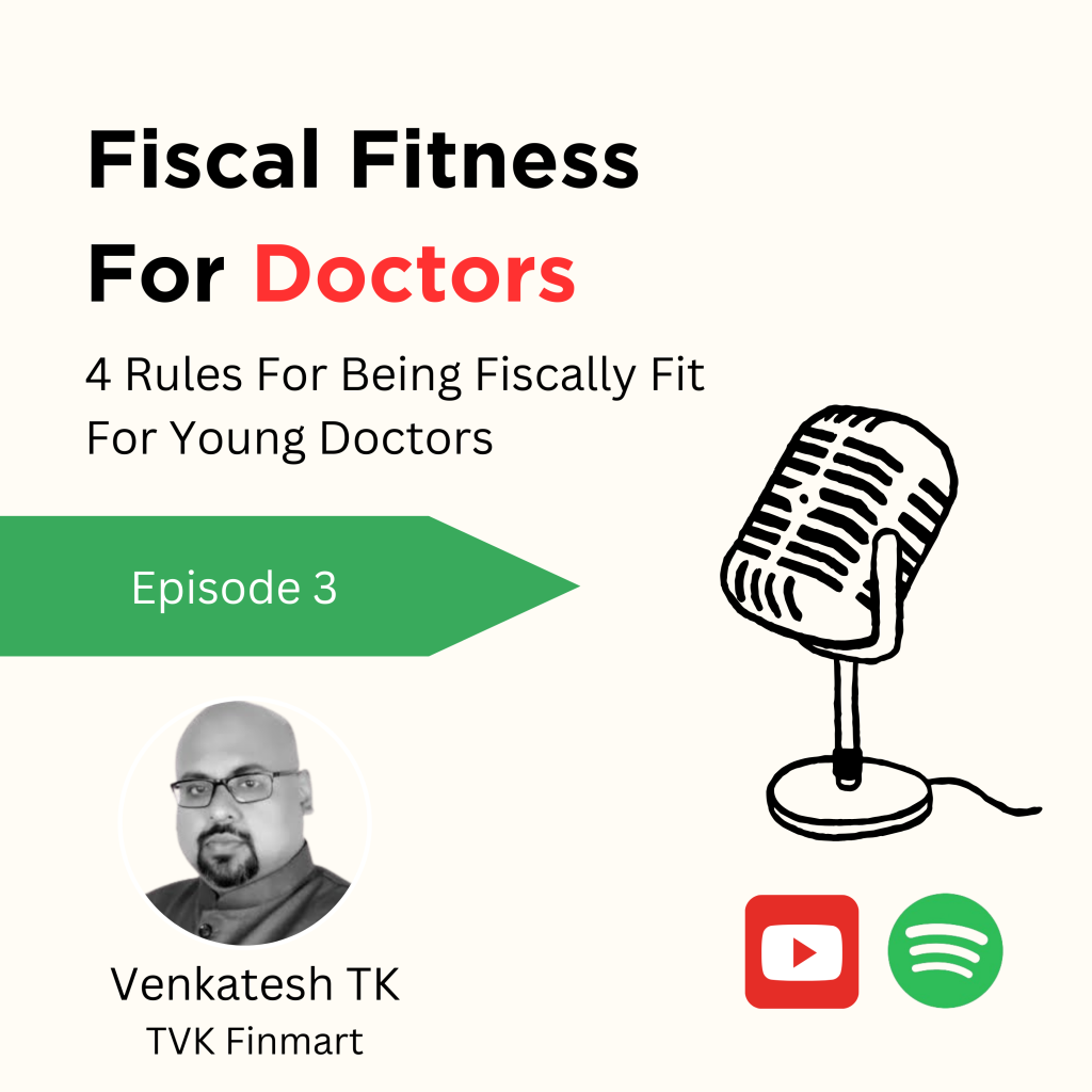 Episode 3 – 4 Rules for Being Fiscally Fit for Young Doctors